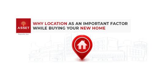 Why Location is An Important Factor While Buying Your New Home