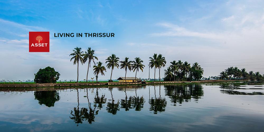Thrissur Real Estate Trends: Living in Thrissur