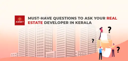 Must Have Questions To Ask Your Real Estate Developer in Kerala
