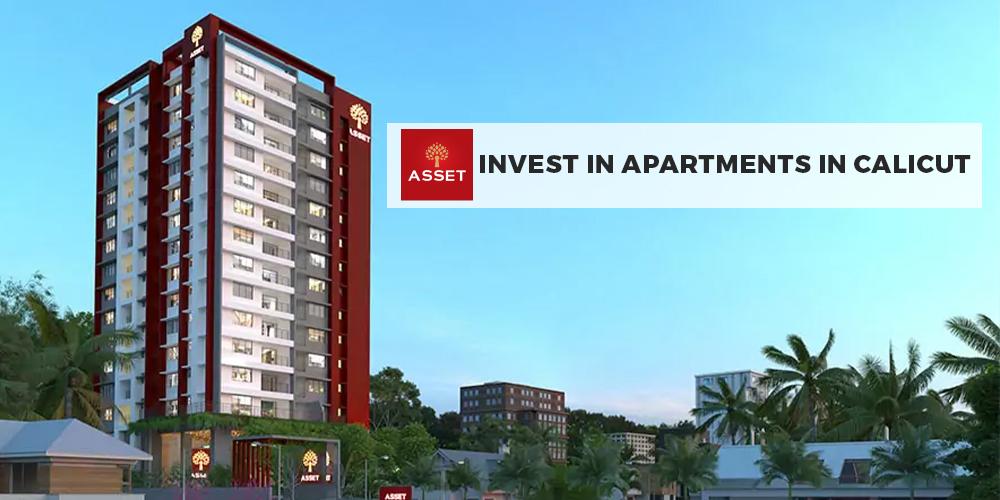 Invest in Apartments in Calicut: Best Decision To Buy Property in Kerala