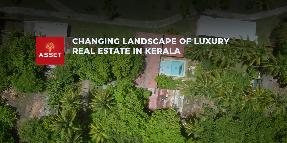 Changing Landscape of Luxury Real Estate in Kerala