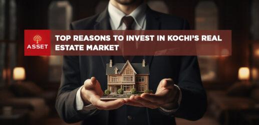 Top Reasons to Invest in Kochi’s Real Estate Market