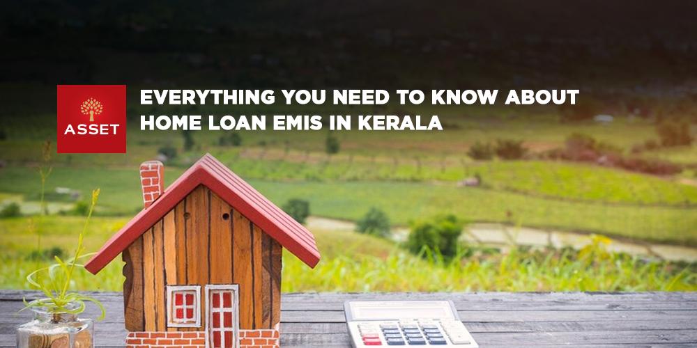 Everything You Need to Know About Home Loan EMIs in Kerala