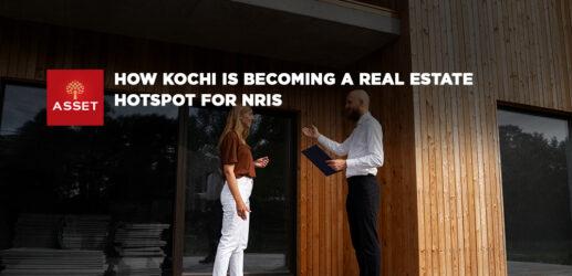 How Kochi is Becoming a Real Estate Hotspot for NRIs