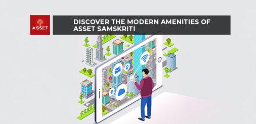 Discover the Modern Amenities of Asset Samskriti